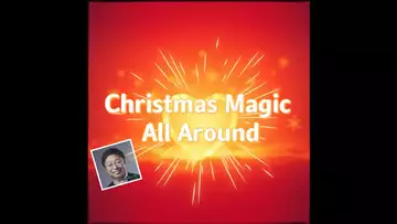 Christmas Magic All Around (Lyrics and Music: Dr Robert Lee NO: RLAM-F-049)