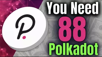 Why You Need 88 Polkadot Today! You Can Make 100x!