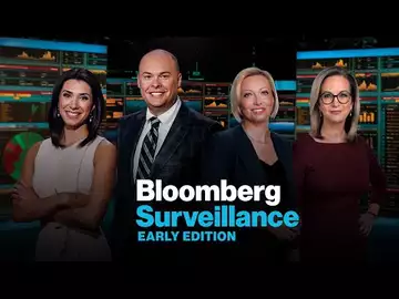 'Bloomberg Surveillance: Early Edition' Full (08/23/22)
