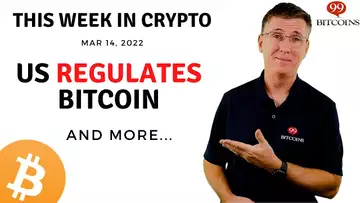 🔴 US Regulates Bitcoin | This Week in Crypto – Mar 14, 2022