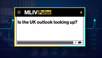 MLIV Pulse: Is the UK Outlook Looking Up?