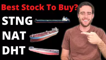 Comparing NAT Stock, DHT Stock, And STNG Stock! Which Is The Best To Buy NOW?
