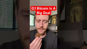 OWNING 0.1 BITCOIN IS A BIG DEAL