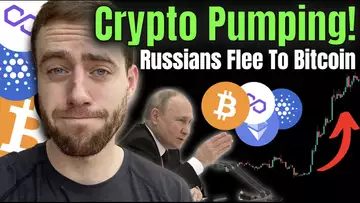 Crypto Pumping! EVERYONE Is Fleeing To Bitcoin! (Russians, Ukrainians And New Companies BUYING!)