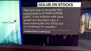 Golub: We're in a Stagflation Light Environment