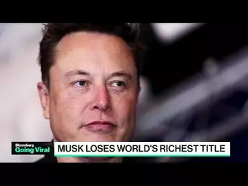 Going Viral: Musk No Longer World's Richest Man