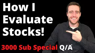 How I Evaluate Stocks, Tips For New YouTubers, Why I Don't Day Trade and More! 3000 Sub Q&A!