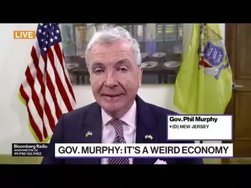 NJ Gov. Murphy: We're in a Weird Economy