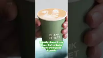 #Brooklyn-based Blank Street Coffee is seeking a new round of funding as it plans expanding #shorts