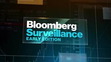 'Bloomberg Surveillance: Early Edition' Full (08/18/22)