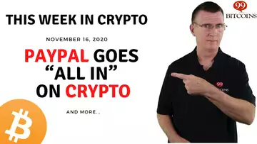 🔴 Paypal Goes “All In” on Crypto | This Week in Crypto - Nov 16, 2020