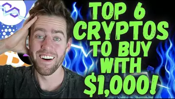 Top 6 Crypto To Buy With $1,000 BEFORE IT'S TOO LATE!
