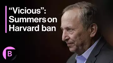 'Vicious, Illegal and Unwise': Summers On Harvard Ban