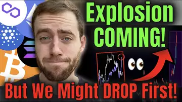 WHY CRYPTO IS ABOUT TO EXPLODE BUT WE MIGHT DROP FIRST!