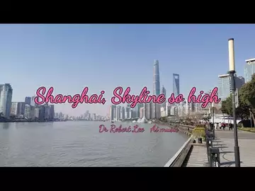Shanghai, Skyline so high (Dr. Robert Lee AI music NO.RLAM0018)