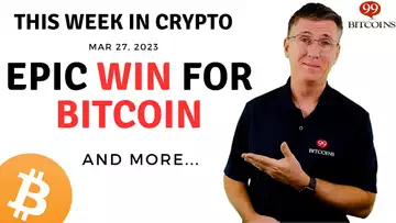 🔴 Epic Win for Bitcoin | This Week in Crypto – Mar 27, 2023