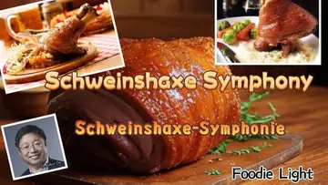 Schweinshaxe-Symphonie Schweinshaxe Symphony (Foodie Light 【食之韵】 Dr Robert Lee 美食疗愈音乐 )