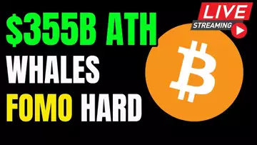 BITCOIN $355B MARKETCAP IS ATH - WHALES FOMO HARD