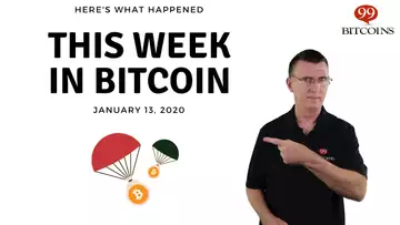 This week in Bitcoin - Jan 13th, 2020