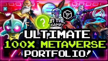 THE ULTIMATE METAVERSE PORTFOLIO FOR MASSIVE 100X RETURNS!