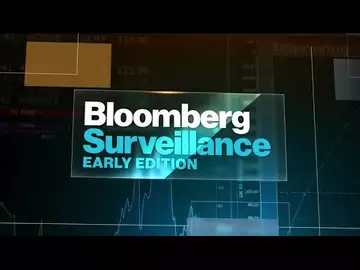'Bloomberg Surveillance: Early Edition' Full (05/09/22)