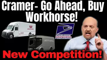 WKHS's New Competitors! Jim Cramer Says To Go Ahead And Buy Workhorse!