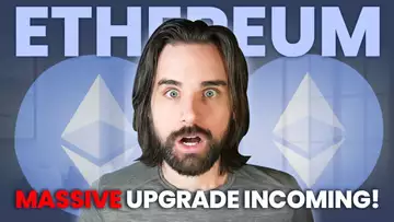 Major Ethereum Upgrade Incoming - What You Must Know!