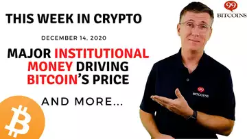 🔴 MAJOR Institutional Money Driving Bitcoin’s Price | This Week in Crypto - Dec 14, 2020