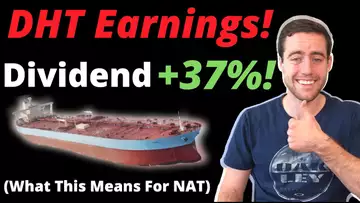 DHT Stock Increases Dividend 37% After Great Earnings! What This Means For NAT Stock!