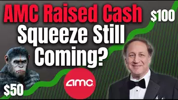 AMC Raised More Cash! Short Squeeze Coming?!