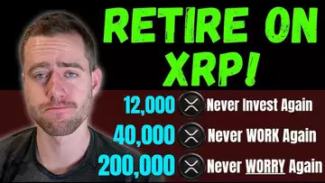How Much XRP You Need To Retire In 2025! (HINT It’s Less Than You Think)
