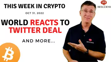 🔴 World Reacts to Twitter Deal | This Week in Crypto – Oct 31, 2022