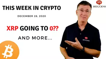 🔴 XRP Going to 0?? | This Week in Crypto - Dec 28, 2020