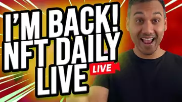 NFT Daily LIVE -August 17th LET'S GO