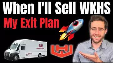 The Best Time To Sell WKHS Stock?! My Price Limits To Sell Workhorse!