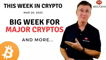 🔴 Big Week for Major Cryptos | This Week in Crypto – Mar 20, 2023