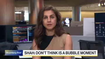 Principal's Shah Says This is Not a Bubble Moment