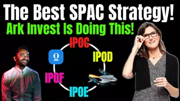 The Best SPAC Investing Strategy! Ark Invest Is Doing This, Lower Your Risk And Get HUGE Returns!