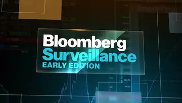 'Bloomberg Surveillance: Early Edition' Full (05/06/22)