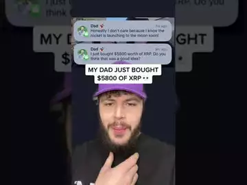 My Dad Just Bought $5,000 Of XRP... Bad Choice?