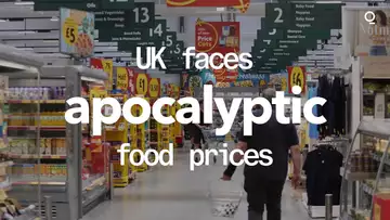UK Faces Apocalyptic Food Prices
