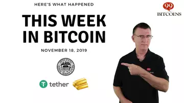 This week in Bitcoin - Nov 18th, 2019
