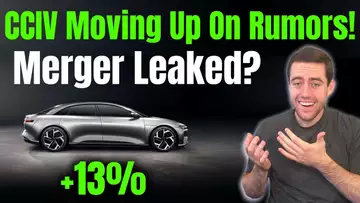 CCIV Moving Up After Hours After Lucid Motors Merger Rumors!