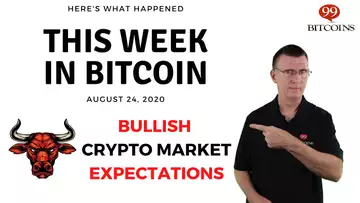 Signs of Bullish Crypto Market Expectations‌‌ | This Week in Bitcoin - Aug 24, 2020