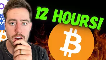 BITCOIN - WE KNOW IN 12 HOURS!