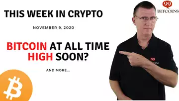 🔴 Bitcoin At All Time High Soon?? | This Week in Crypto - Nov 9, 2020
