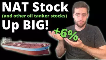 Why NAT Stock Is Up BIG Today Along With The Entire Oil Tanker Market!