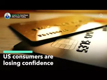 US Consumers Are Losing Confidence