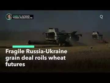 Russia-Ukraine Grain Deal Uncertainty Roils Markets