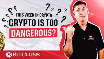 🔴 Crypto is too Dangerous? | This Week in Crypto – Oct 17, 2022